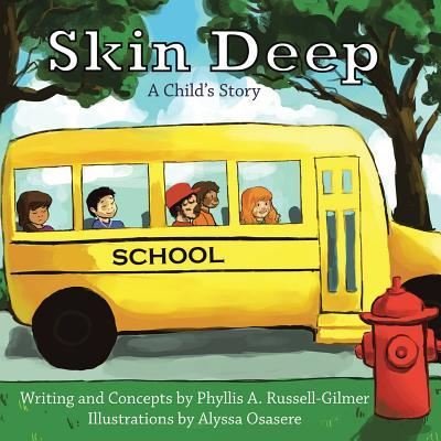 Cover for Phyllis A Russell-Gilmer · Skin Deep A Child's Story (Paperback Book) (2016)