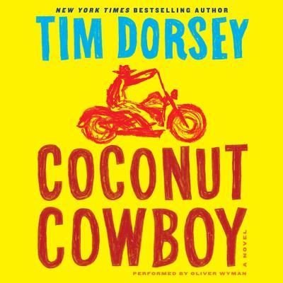 Cover for Tim Dorsey · Coconut Cowboy (CD) (2016)
