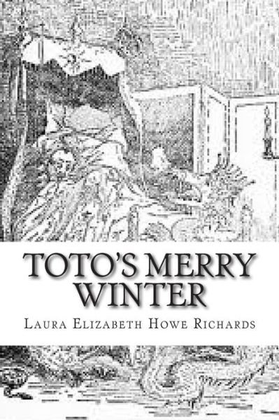 Cover for Ms Laura Elizabeth Howe Richards · Toto's Merry Winter (Paperback Bog) (1901)