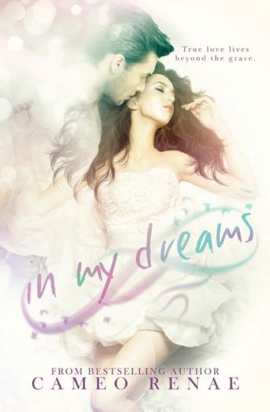 Cover for Cameo Renae · In My Dreams (Paperback Book) (2015)