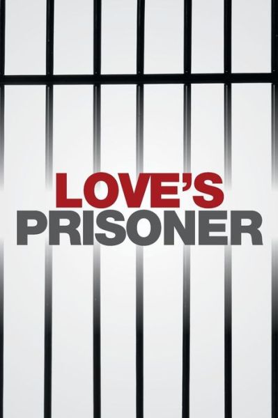 Cover for Shameka S Bush · Love's Prisoner (Paperback Book) (2016)