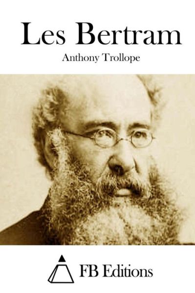 Cover for Trollope, Anthony, Ed · Les Bertram (Paperback Book) (2015)