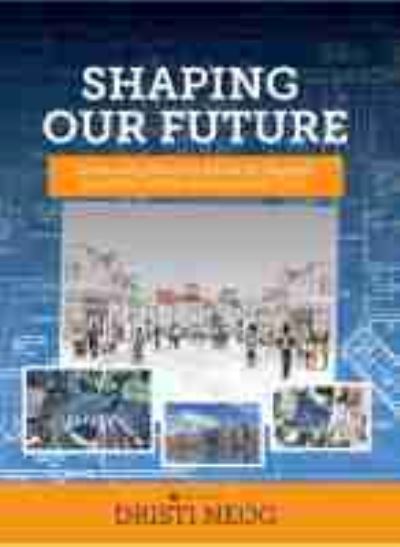 Cover for Dristi Neog · Shaping our Future: Community Planning Basics for Happier, Healthier, and More Sustainable Cities (Paperback Book) (2020)