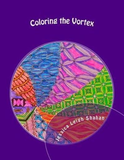 Jessica Leigh Shahan · Coloring the Vortex (Paperback Book) (2015)