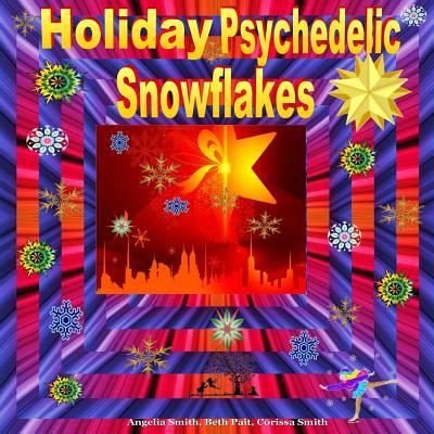 Cover for Angelia Smith · Holiday Psychedelic Snowflakes (Paperback Book) (2018)