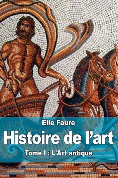 Cover for Elie Faure · Histoire de l'art (Paperback Bog) (2015)