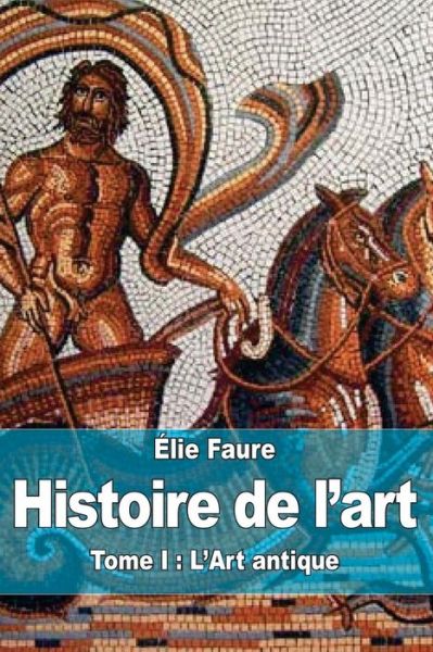 Cover for Elie Faure · Histoire de l'art (Taschenbuch) (2015)