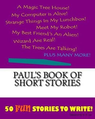 K P Lee · Paul's Book Of Short Stories (Paperback Bog) (2015)