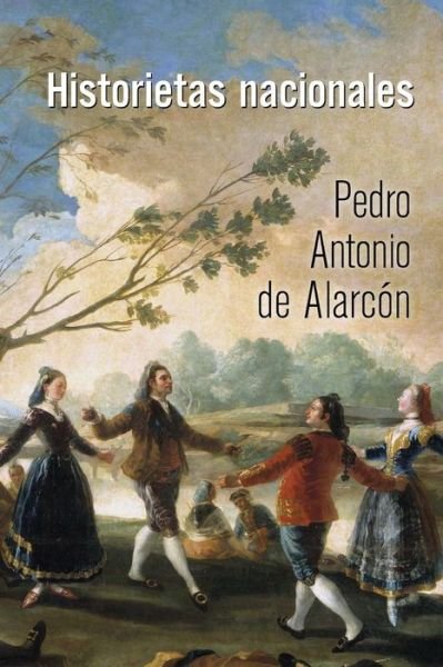 Cover for Pedro Antonio De Alarcon · Historietas nacionales (Taschenbuch) (2016)