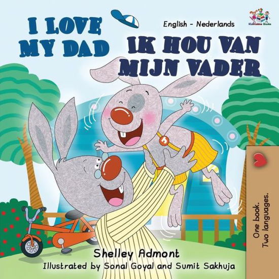 I Love My Dad (English Dutch Bilingual Book for Kids) - English Dutch Bilingual Collection - Shelley Admont - Books - Kidkiddos Books Ltd. - 9781525934773 - August 4, 2020