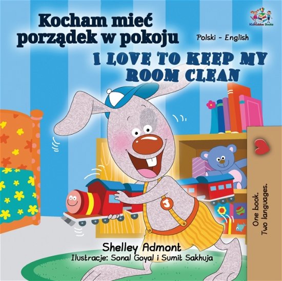 I Love to Keep My Room Clean (Polish English Bilingual Book for Kids) - Shelley Admont - Bücher - Kidkiddos Books Ltd. - 9781525950773 - 22. Februar 2021