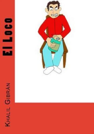 Cover for Khalil Gibran · El Loco (Paperback Book) (2016)