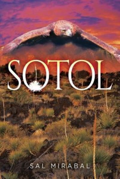 Cover for Sal Mirabal · Sotol (Paperback Book) (2016)