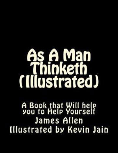 Cover for James Allen · As A Man Thinketh (Illustrated) (Paperback Bog) (2016)