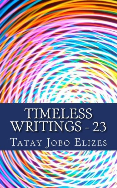 Cover for Tatay Jobo Elizes Pub · Timeless Writings - 23 (Paperback Bog) (2016)
