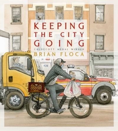 Cover for Brian Floca · Keeping the City Going (Hardcover Book) (2021)