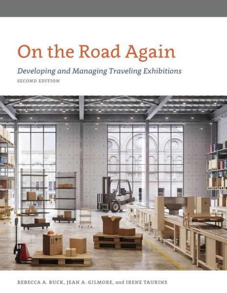 Cover for Rebecca Buck · On the Road Again: Developing and Managing Traveling Exhibitions - American Alliance of Museums (Paperback Bog) [Second edition] (2020)