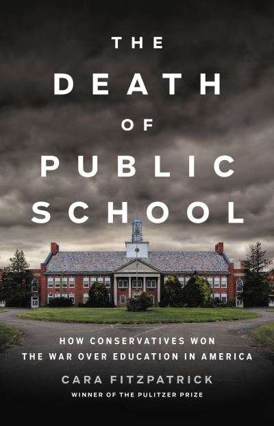 Cover for Cara Fitzpatrick · Death of Public School (Book) (2023)