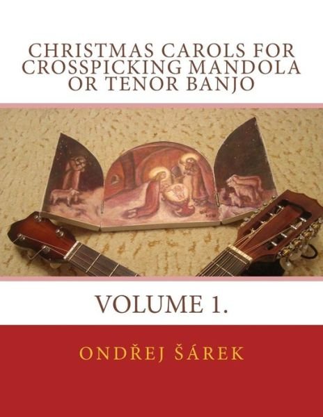 Cover for Ondrej Sarek · Christmas Carols for Crosspicking Mandola or Tenor Banjo (Pocketbok) (2017)