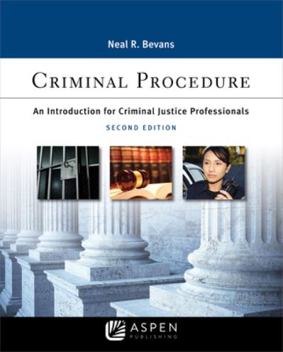 Criminal Procedure - Neal R Bevans - Books - Wolters Kluwer Law & Business - 9781543824773 - September 15, 2020