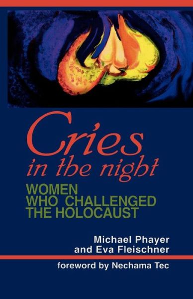 Cover for Michael Phayer · Cries in the Night: Women Who Challenged the Holocaust (Paperback Book) (1997)