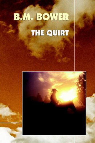 The Quirt - B. M. Bower - Books - Wildside Press - 9781557429773 - October 18, 2024