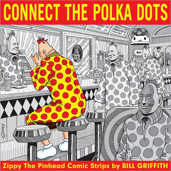 Cover for Bill Griffith · Zippy: Connect The Polka Dots (Paperback Book) (2006)