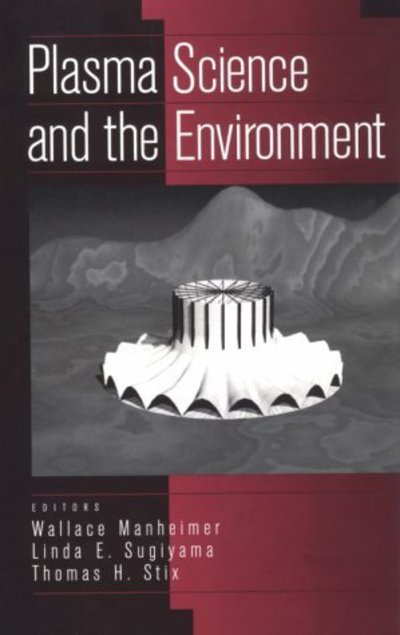 Cover for W.M. Manheimer · Plasma Science and the Environment (Hardcover Book) [1997 edition] (1996)