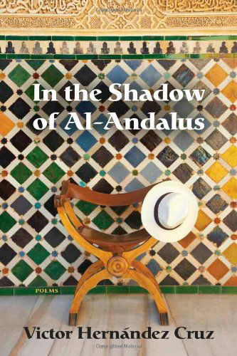 Cover for Victor Hernndez Cruz · In the Shadow of Al-Andalus (Paperback Book) (2011)