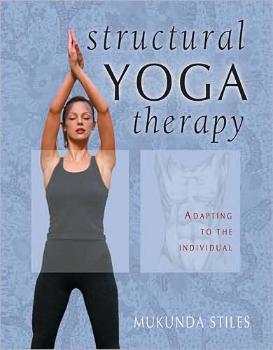 Cover for Mukunda Stiles · Structural Yoga Therapy: Adapting to the Individual (Hardcover bog) (2005)