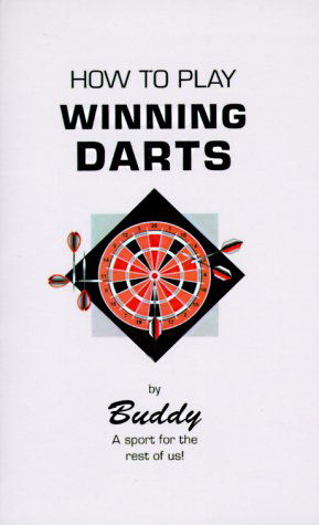 Cover for Ralph (Buddy) Maus · How to Play Winning Darts (Paperback Book) (1999)