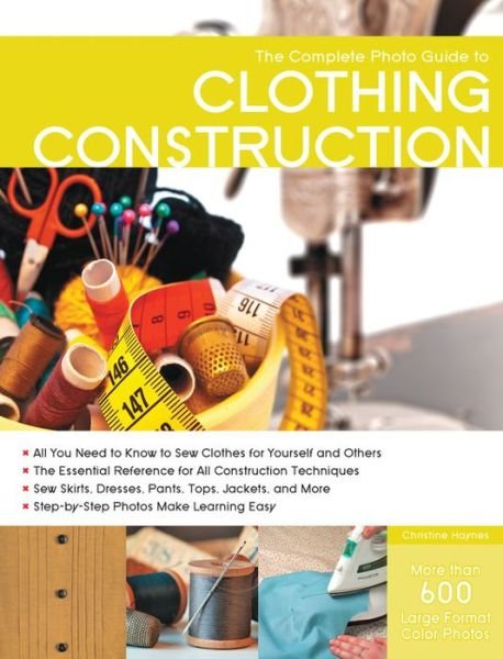 Cover for Christine Haynes · Complete Photo Guide to Clothing Construction (Pocketbok) (2014)