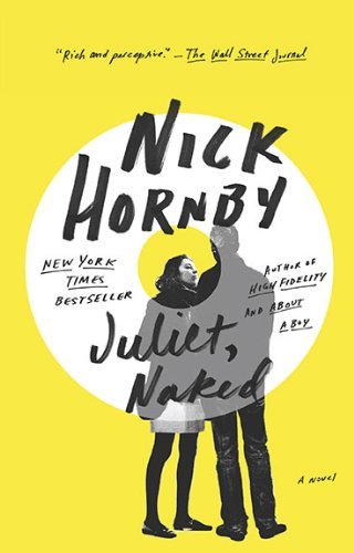 Cover for Nick Hornby · Juliet, Naked (Paperback Bog) [Reprint edition] (2010)