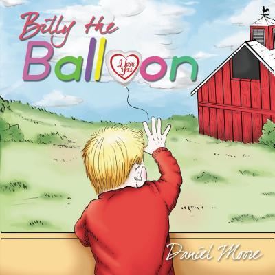 Cover for Daniel Moore · Billy the Balloon (Inbunden Bok) (2018)