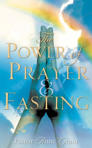 Cover for Anne Grant · The Power of Prayer &amp; Fasting (Pocketbok) (2007)