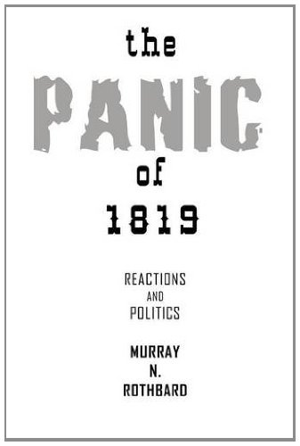 Cover for Murray N Rothbard · The Panic of 1819: Reactions and Policies (Paperback Bog) (2012)
