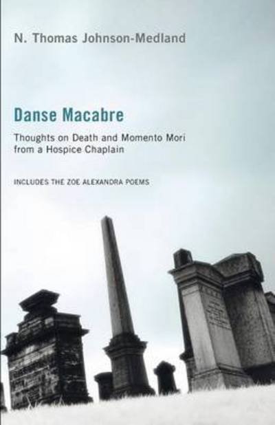 Danse Macabre - N Thomas Johnson-Medland - Książki - Wipf & Stock Publishers - 9781610975773 - 7 grudnia 2011
