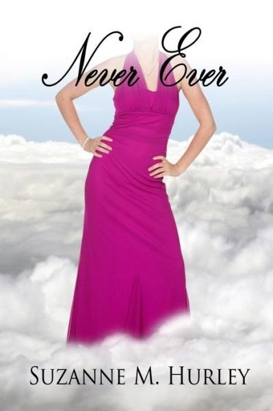 Cover for Suzanne M Hurley · Never Ever (Paperback Book) (2016)