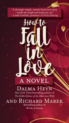 Cover for Dalma Heyn · How to Fall in Love: A Novel (Paperback Book) (2025)