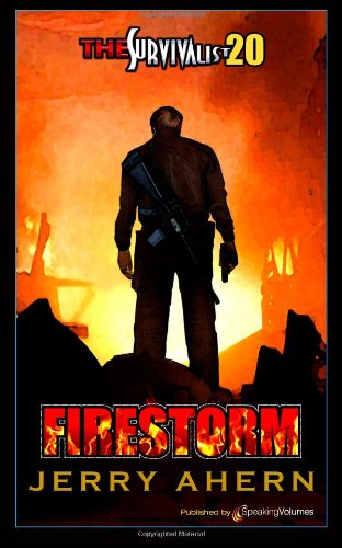 Firestorm (The Survivalist) (Volume 20) - Jerry Ahern - Books - Speaking Volumes LLC - 9781612322773 - October 30, 2013