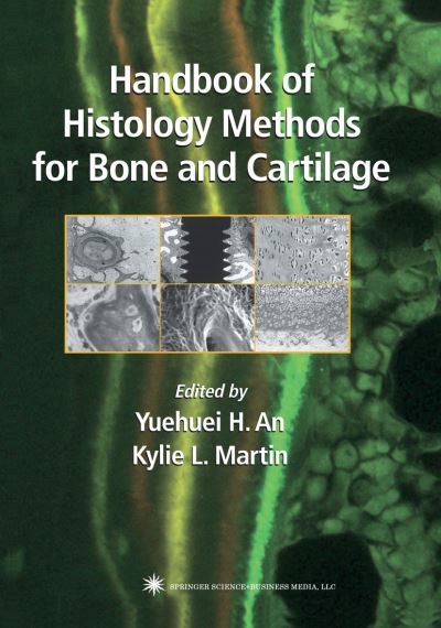 Cover for Yuehuei H an · Handbook of Histology Methods for Bone and Cartilage (Pocketbok) [Softcover reprint of hardcover 1st ed. 2003 edition] (2010)