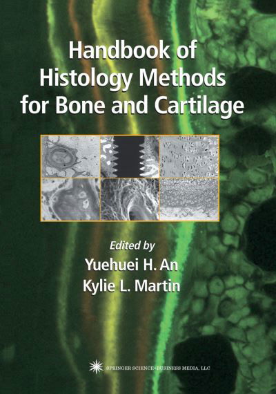 Cover for Yuehuei H an · Handbook of Histology Methods for Bone and Cartilage (Taschenbuch) [Softcover reprint of hardcover 1st ed. 2003 edition] (2010)