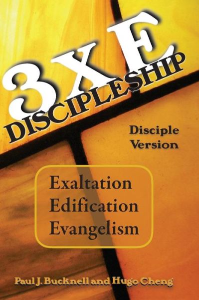 Cover for Paul J. Bucknell · 3xE Discipleship-Disciple Version (Paperback Book) (2016)