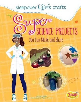 Cover for Mari Bolte · Super Science Projects You Can Make and Share (Hardcover Book) (2015)