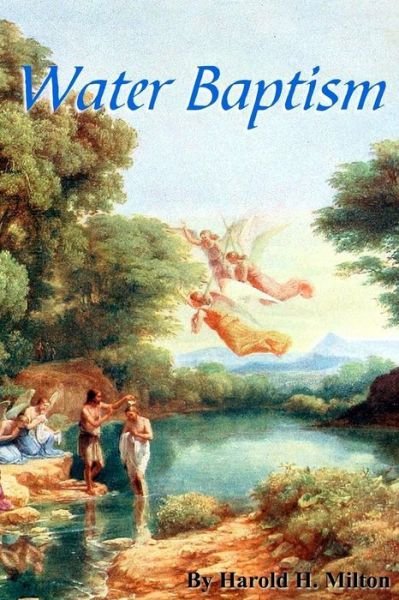 Cover for Harold H Milton · Water Baptism (Paperback Book) (2017)