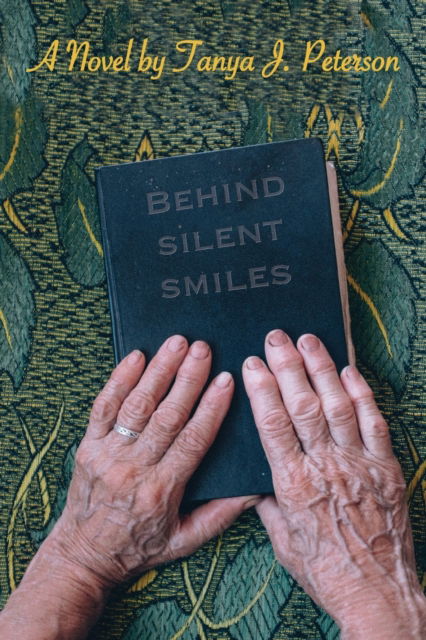 Cover for Tanya J. Peterson MS NCC · Behind Silent Smiles (Paperback Book) (2018)