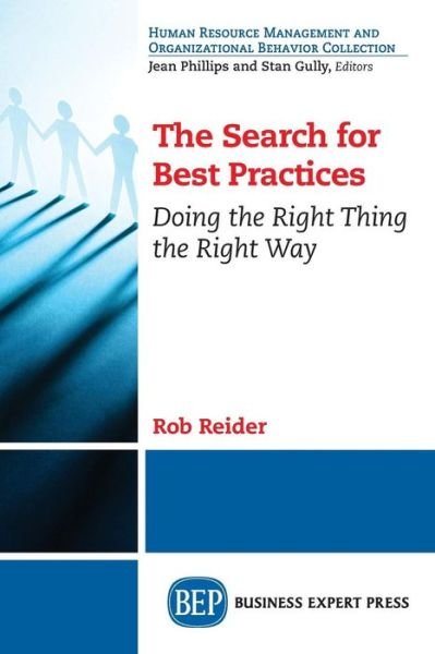The Search For Best Practices: Doing the Right Thing the Right Way - Rob Reider - Books - Business Expert Press - 9781631570773 - November 30, 2014