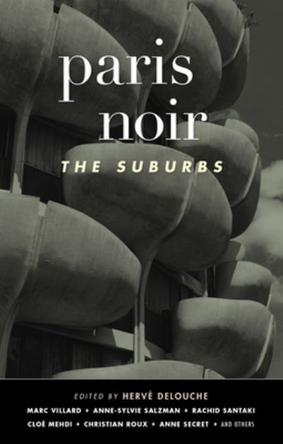 Cover for Akashic Books · Paris Noir: The Suburbs (Hardcover Book) (2022)