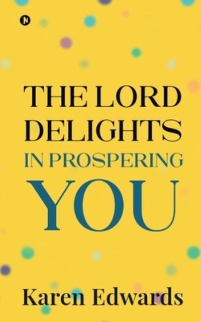 Cover for Karen Edwards · The Lord Delights in Prospering You (Paperback Book) (2021)