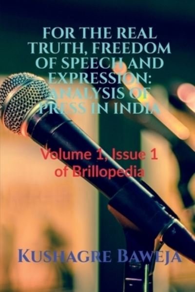 Cover for Kushagre Baweja · For the Real Truth, Freedom of Speech and Expression (Bog) (2021)
